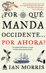 ¿POR QUÉ MANDA OCCIDENTE? POR AHORA?