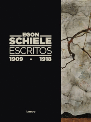 EGON SCHIELE : ESCRITOS, 1909-1918