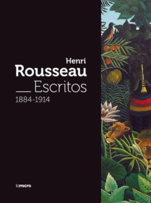 HENRI ROUSSEAU : ESCRITOS, 1884-1914