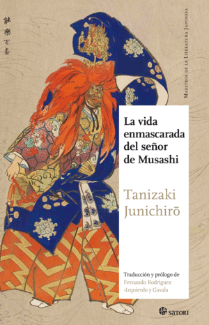 LA VIDA ENMASCARADA DEL SEÑOR DE MUSASHI