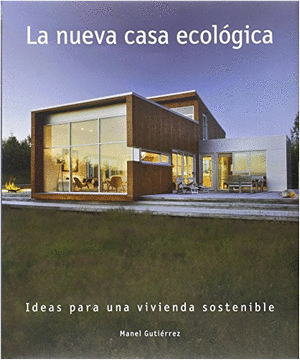 LA NUEVA CASA ECOLOGICA