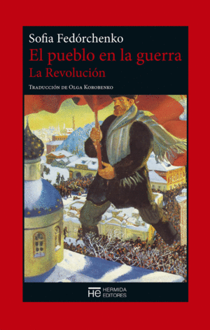 EL PUEBLO EN LA GUERRA. LA REVOLUCIÓN