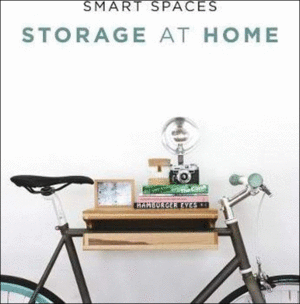 SMART SPACES: STORAGE SOLUTIONS AT HOME