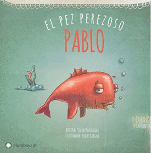 PABLO, EL PEZ PEREZOSO