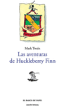 LAS AVENTURAS DE HUCKLEBERRY FINN