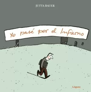 YO PASÉ POR EL INFIERNO