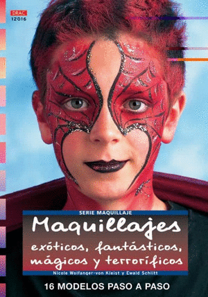 MAQUILLAJES, EXOTICOS, FANTASTICOS, MAGICOS Y TERRORIFICOS