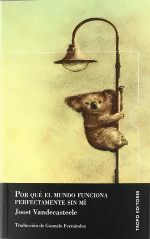 POR QUE EL MUNDO FUNCIONA PERFECTAMENTE SIN MI