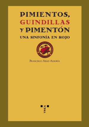 PIMIENTOS, GUINDILLAS Y PIMENTÓN. UNA SINFONÍA EN ROJO