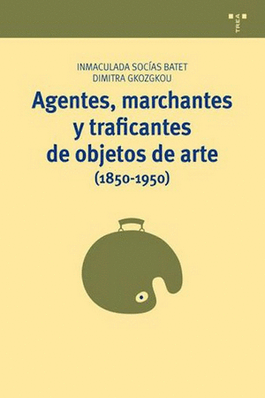 AGENTES, MARCHANTES Y TRAFICANTES DE OBJETOS DE ARTE