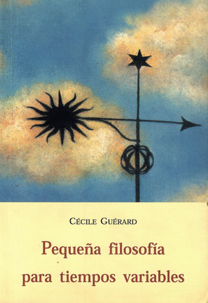 PEQUEÑA FILOSOFÍA PARA TIEMPOS VARIABLES