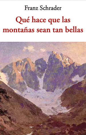 QUÉ HACE QUE LAS MONTAÑAS SEAN TAN BELLAS