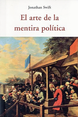 EL ARTE DE LA MENTIRA POLÍTICA