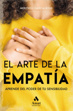 EL ARTE DE LA EMPATÍA : APRENDE DEL PODER DE TU SENSIBILIDAD