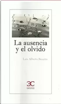 LA AUSENCIA Y EL OLVIDO