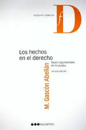HECHOS EN EL DERECHO: BASES ARGUMENTALES DE LA PRUEBA