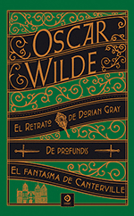RETRATO DE DORIAN GRAY ; DE PROFUNDIS ; EL FANTASMA DE CANTERVILLE Y OTRAS OBRAS