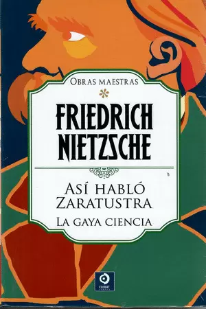 ASI HABLO ZARASTUSTRA - LA GAYA CIENCIA