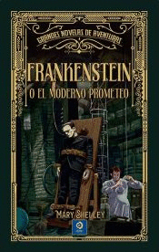 FRANKENSTEIN O EL MODERNO PROMETEO