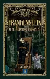 FRANKENSTEIN O EL MODERNO PROMETEO
