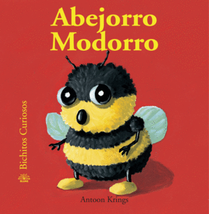 BICHITOS CURIOSOS. ABEJORRO MODORRO