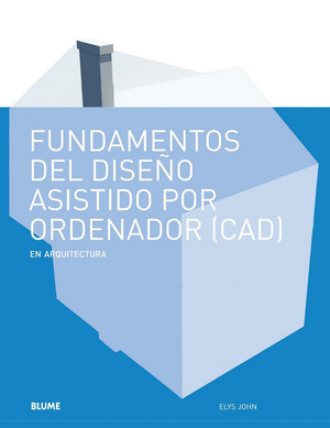 FUNDAMENTOS DEL DISEÑO ASISTIDO POR ORDENADOR (CAD)