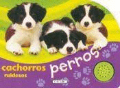 PERROS RUIDOSOS