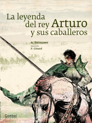 LA LEYENDA DE REY ARTURO Y SUS CABALLEROS