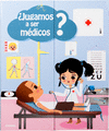 ¿JUGAMOS A SER MÉDICOS?