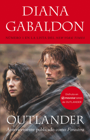 OUTLANDER. ANTERIORMENTE PUBLICADO COMO FORASTERA. GABALDON, DIANA