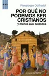 POR QUE NO PODEMOS SER CRISTIANOS