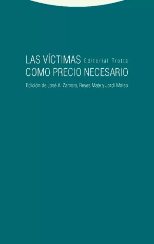 LAS VÍCTIMAS COMO PRECIO NECESARIO