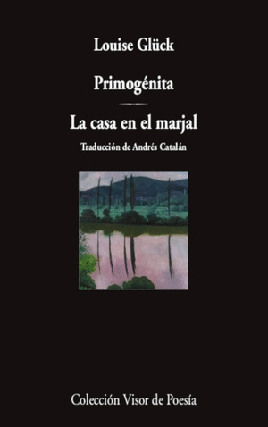 PRIMOGENITA / LA CASA EN EL MARJAL