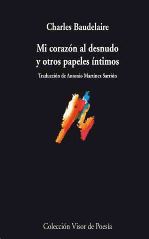 MI CORAZÓN AL DESNUDO Y OTROS PAPELES ÍNTIMOS (BILINGÜE)