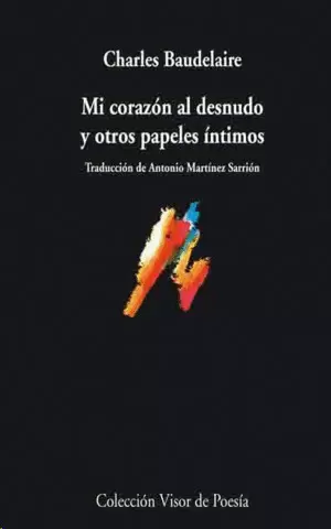 MI CORAZÓN AL DESNUDO Y OTROS PAPELES ÍNTIMOS (BILINGÜE)