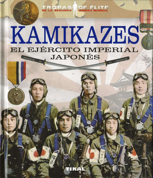 KAMIKAZES. EL EJÉRCITO IMPERIA