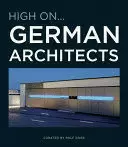 HIGH ON... GERMAN ARCHITECTS