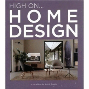 HIGH ON... HOME DESIGN. EDIZ. ILLUSTRATA