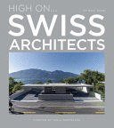 HIGH ON...SWISS ARCHITECTS