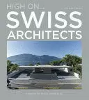 HIGH ON...SWISS ARCHITECTS