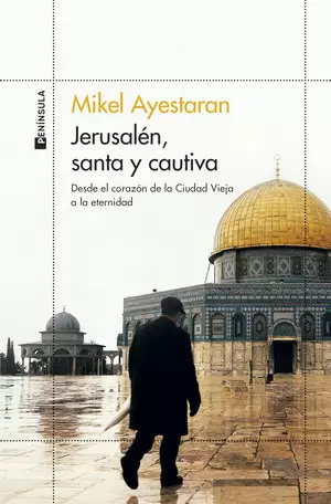 JERUSALEN, SANTA Y CAUTIVA
