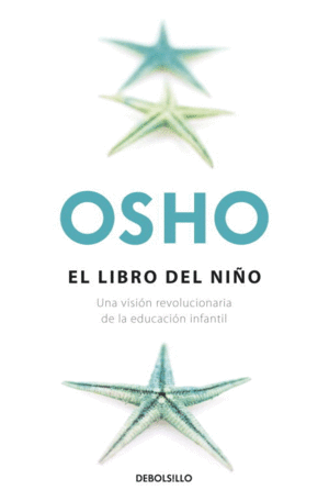 EL LIBRO DEL NIÑO (FUNDAMENTOS PARA UNA NUEVA HUMANIDAD)