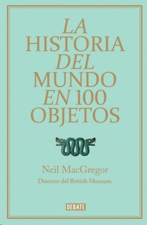 LA HISTORIA DEL MUNDO EN 100 OBJETOS
