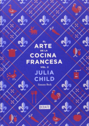 EL ARTE DE LA COCINA FRANCESA (VOL. 2)