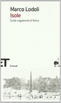 ISOLE. GUIDA VAGABONDA DI ROMA