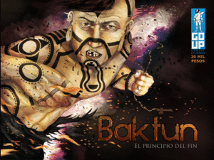 BAKTUN. EL PRINCIPIO DEL FIN