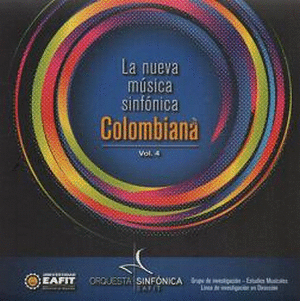 LA NUEVA MUSICA SINFONICA COLOMBIANA VOL. 4 (CD)