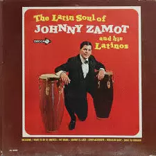 THE LATIN SOUL OF JOHNNY ZAMOT AND HIS LATINOS (VINILO)