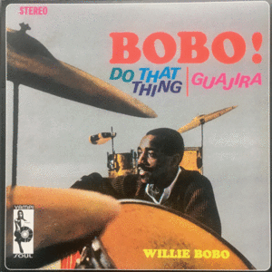 BOBO! DO THAT THING/GUAJIRA (VINILO)