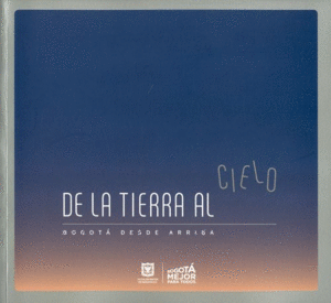 DE LA TIERRA AL CIELO